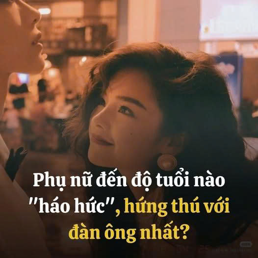 Đến 3 độ tuổi này, phụ nữ nào đặc biệt ‘háo hức’ với đàn ông, các anh tinh ý sẽ chọn được bạn đời