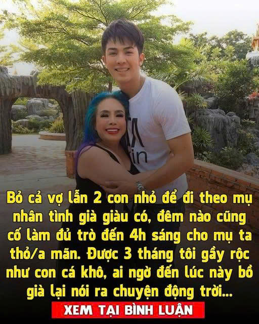 Kết đắng cho người chồng nhất quyết bỏ vợ con chạy theo bồ già